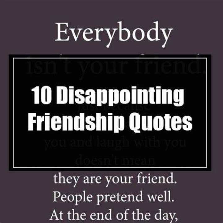 10 Disappointing Friendship Quotes