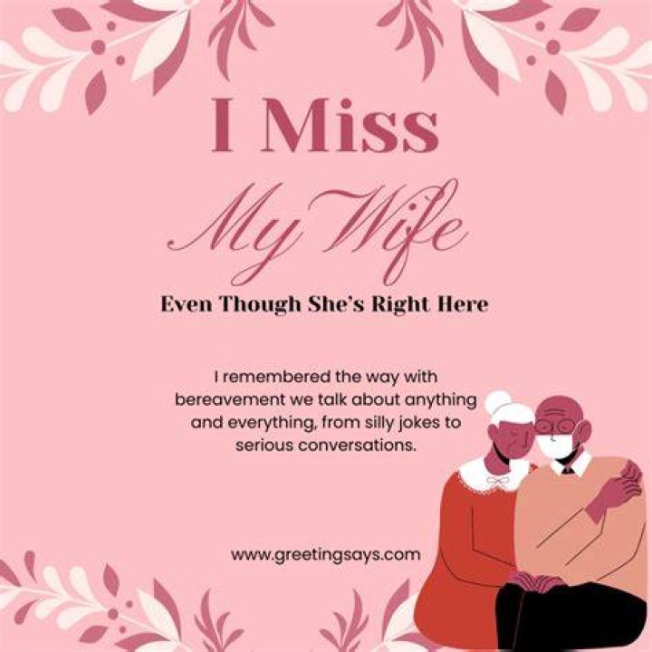 15 I Miss My Wife Quotes And Messages Events Greetings