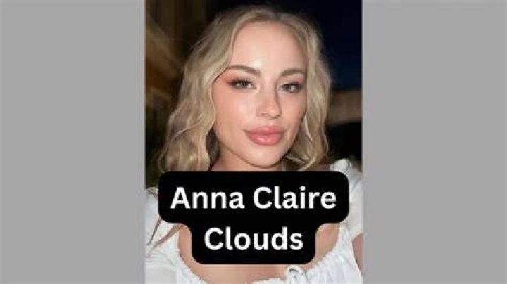 (2024) Anna claire clouds Wiki/biography, age, height