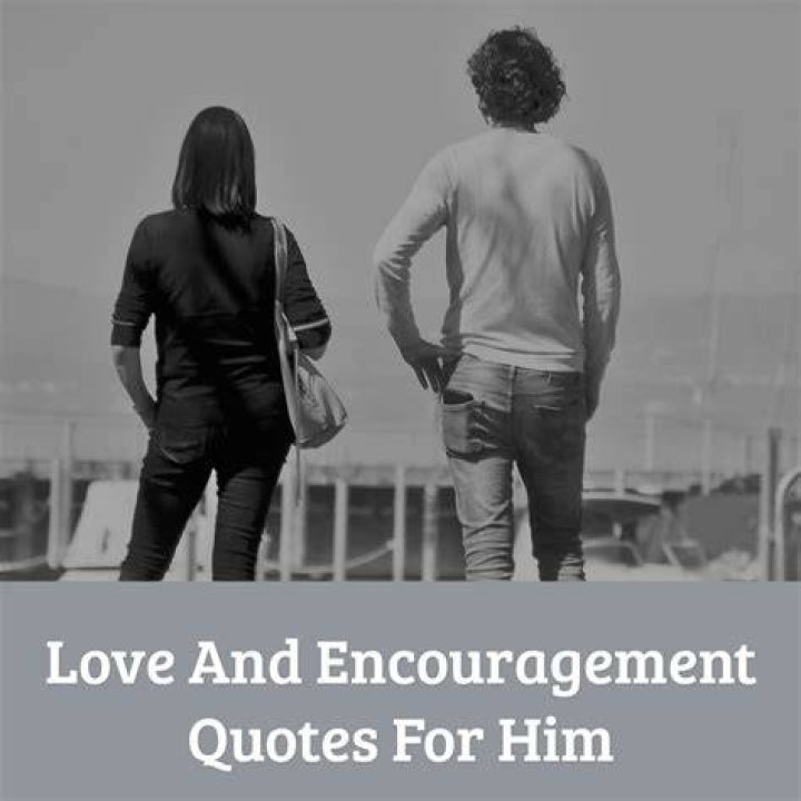 32 Love And Encouragement Quotes For Him Quotes Love and Life