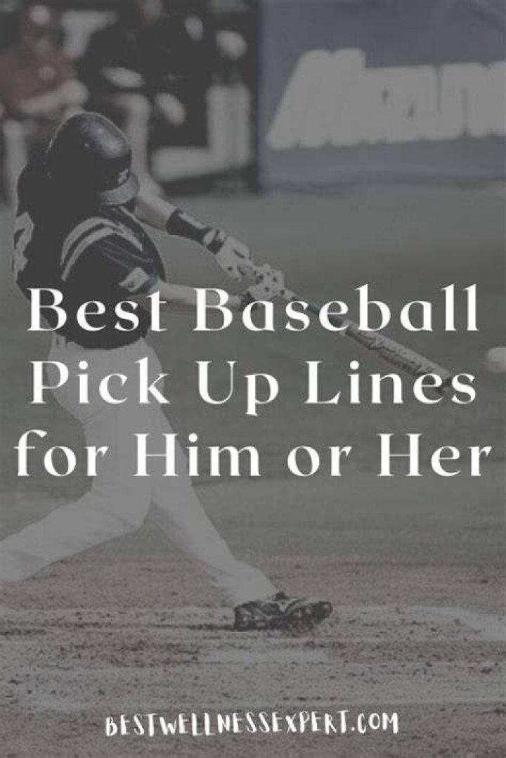 Baseball Pick Up Line