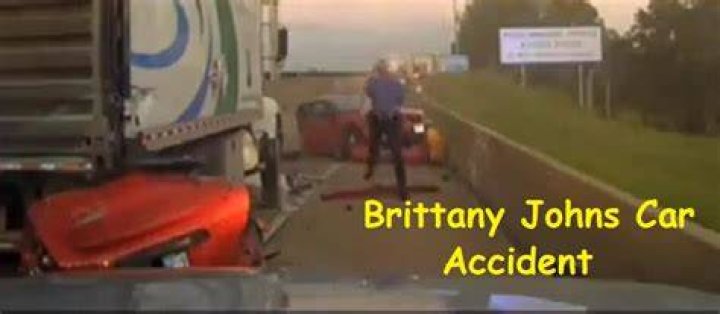 Brittany Johns Car Accident The Inside Story and What We Know So Far!