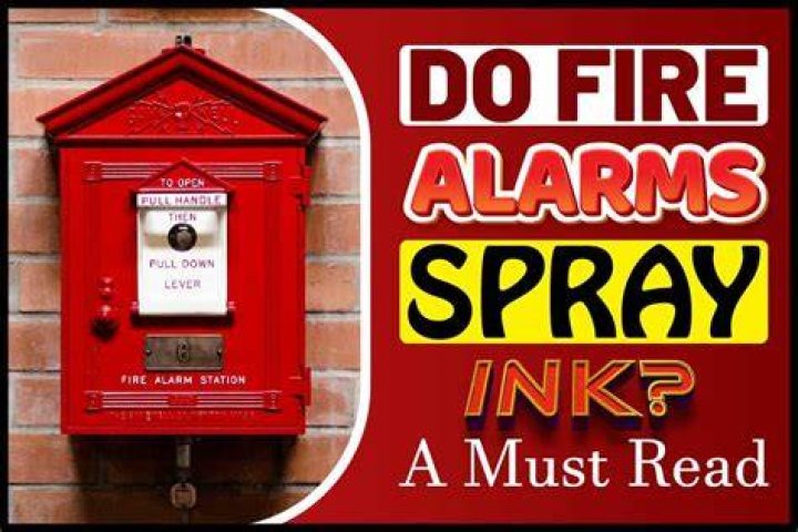 Do Fire Alarms Spray Ink? A Must Read Johnny Holland
