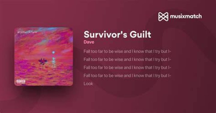 LYRICS Dave Survivor&rsquo;s Guilt