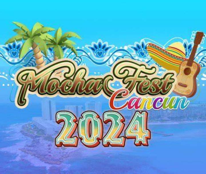 MOCHA FEST CANCUN 2024