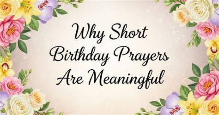 Short (Yet Meaningful) Birthday Prayers for Sons Pray With Confidence