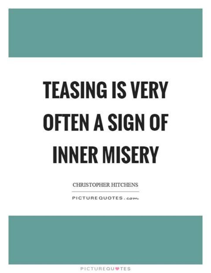 Teasing Her Quote / Teasing Quotes For Him. QuotesGram / Just keep in