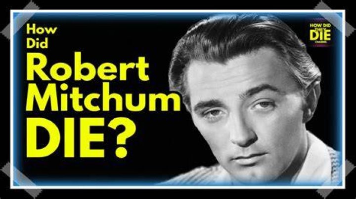 When Did Robert Mitchum Die And What Was The Cause?